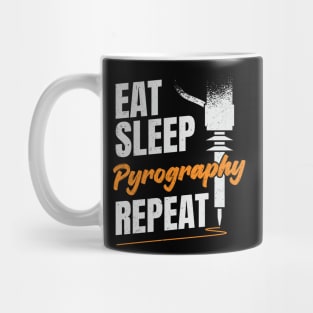 Eat Sleep Pyrography Repeat Pyrographer Gift Mug